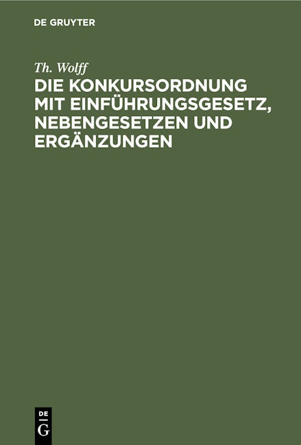 Book cover image for Die Konkursordnung mit Einführungsgesetz, Nebengesetzen und Ergänzungen ISBN: 9783112350133
